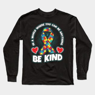 Autism Awareness Be Kind Ribbon Kindness Gift Long Sleeve T-Shirt